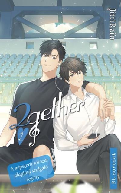 2gether 2. - A népszerű sorozat alapjául szolgáló regény