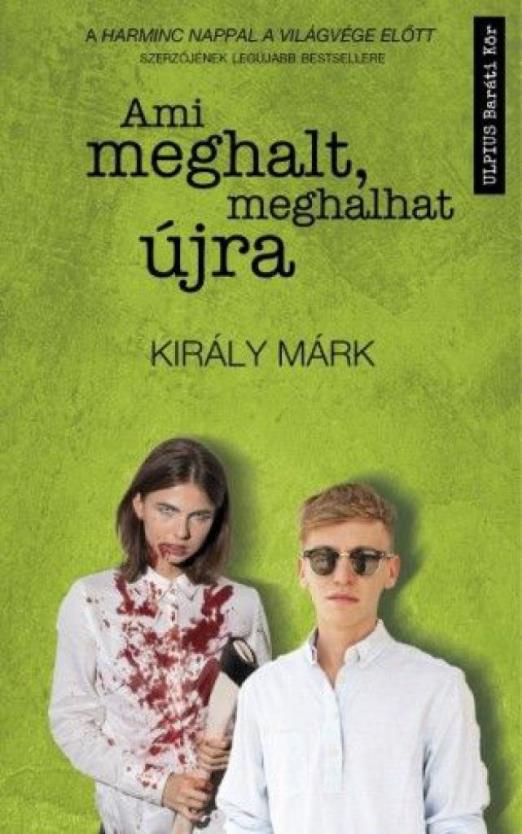 Ami meghalt, meghalhat újra